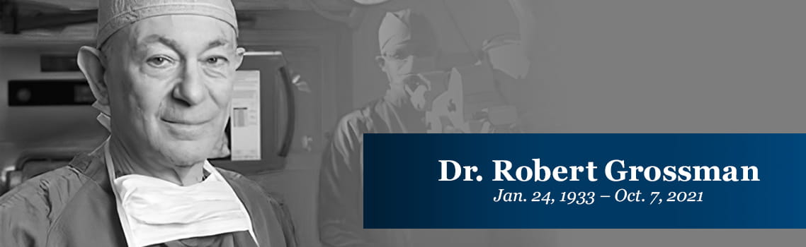 Houston Methodist Remembers Dr. Robert Grossman — One Of Neurosurgery's ...